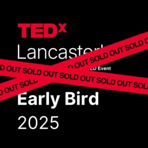 TEDxLancasterU 2025 - Early Bird Discount